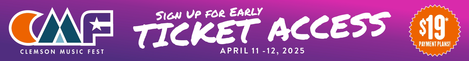 Sign Up For Early Ticket Access | $19* Payment Plans! | Clemson Music Fest April 11-12, 2025